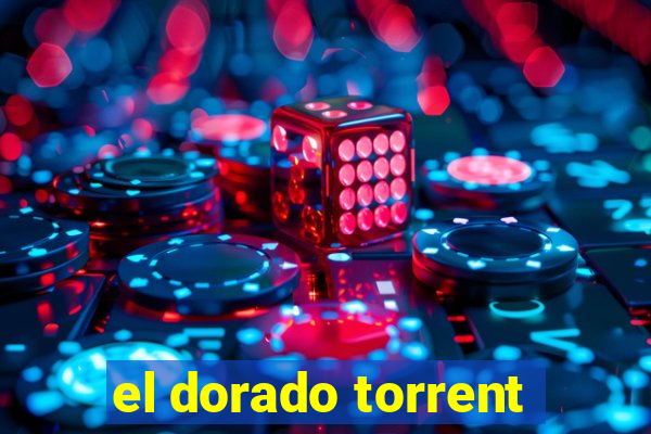 el dorado torrent